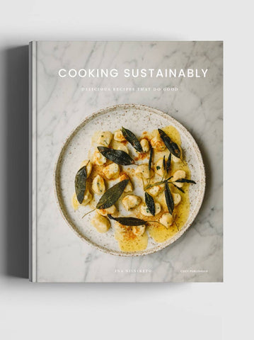 Cooking Sustainably - Delicious Recipes That Do Good by Ina Niiniketo