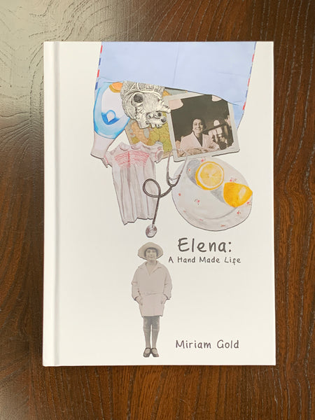 Elena: A Hand Made Life by Miriam Gold