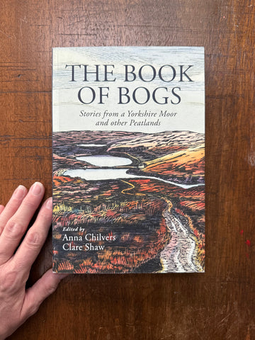 The Book of Bogs, edited by Anna Chilvers and Clare Shaw