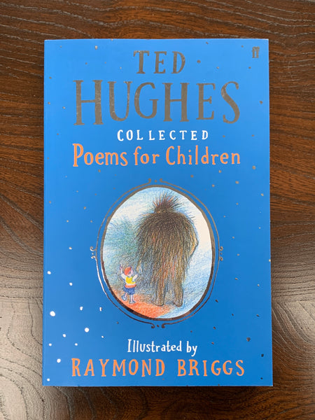 Collected Poems for Children by Ted Hughes & Raymond Briggs