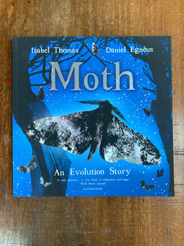 Moth: An Evolution Story by Isabel Thomas & Daniel Egnéus