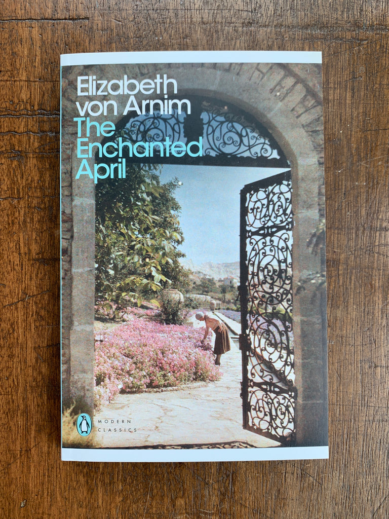 The Enchanted April by Elizabeth Von Armin