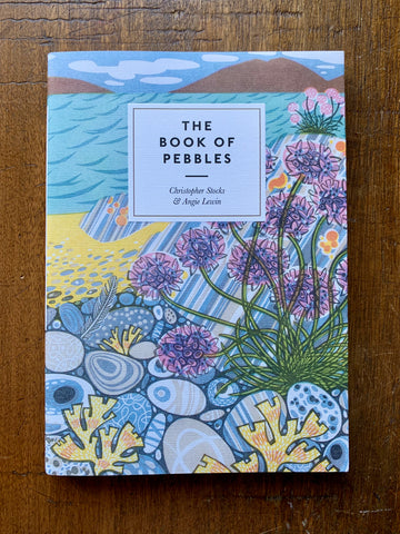 The Book of Pebbles by Christopher Stocks & Angie Lewin