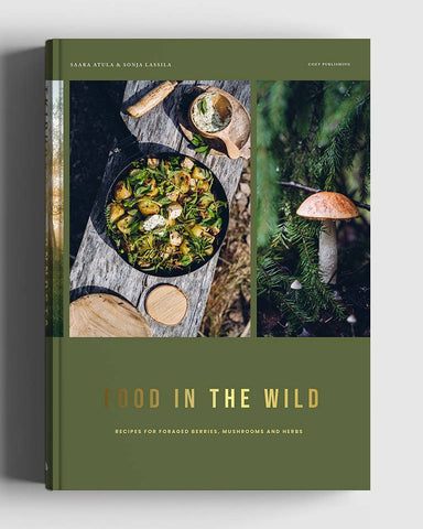 Food in the Wild by Saara Atula + Sonja Lassila