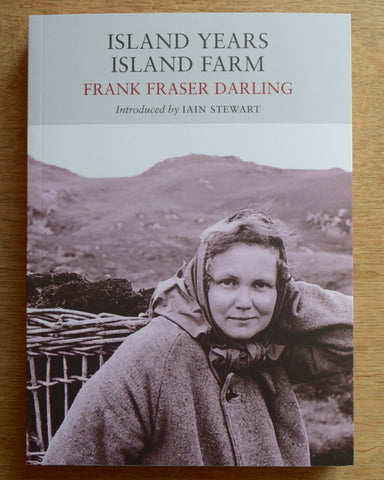 Island Years, Island Farm by Frank Fraser Darling