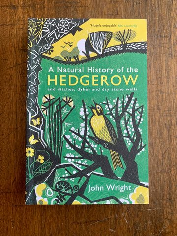 A Natural History of the Hedgerow by John Wright