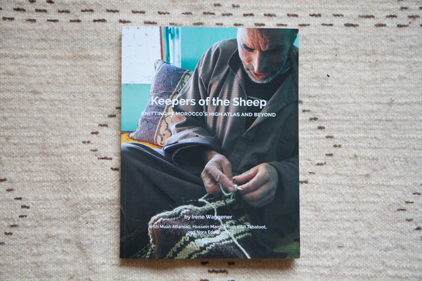 Keepers of the Sheep: Knitting in Morocco's High Atlas and Beyond